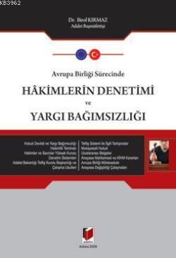 Avrupa Birliği Sürecinde Hakimlerin Denetimi ve Yargı Bağımsızlığı | B