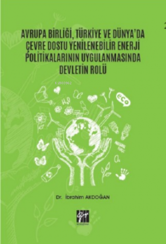 Avrupa Birliği, Türkiye ve Dünya'da Çevre Dostu Yenilenebilir Enerji P