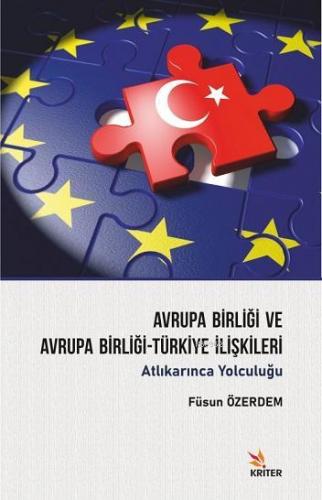 Avrupa Birliği ve Avrupa Birliği-Türkiye İlişkileri; Atlıkarınca Yolcu