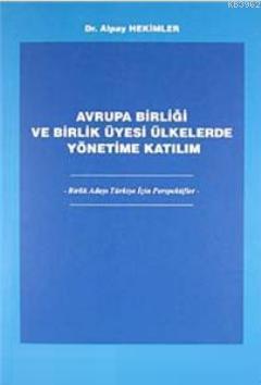 Avrupa Birliği ve Birlik Üyesi Ülkelerde Yönetime Katılım | Alpay Heki