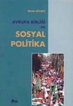 Avrupa Birliği ve Sosyal Politika | Mesut Gülmez | Hatiboğlu Yayınevi