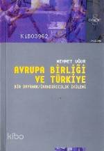 Avrupa Birliği ve Türkiye; Bir Dayanak / İnandırıcılık İkilemi | Mehme