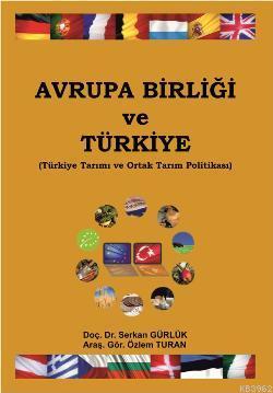 Avrupa Birliği ve Türkiye; Türkiye Tarımı ve Ortak Tarım Politikası | 