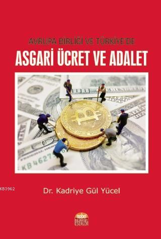 Avrupa Birliği ve Türkiye'de Asgari Ücret ve Adalet | Kadriye Gül Yüce