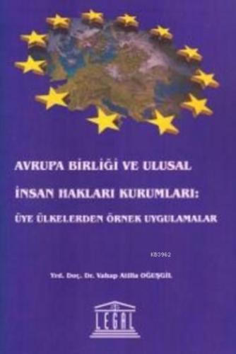 Avrupa Birliği ve Ulusal İnsan Hakları Kurumları | Vahap Atilla Oğuşgi