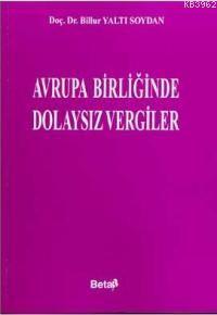 Avrupa Birliğinde Dolaysız Vergiler | Billur Yaltı Soydan | Beta Basım