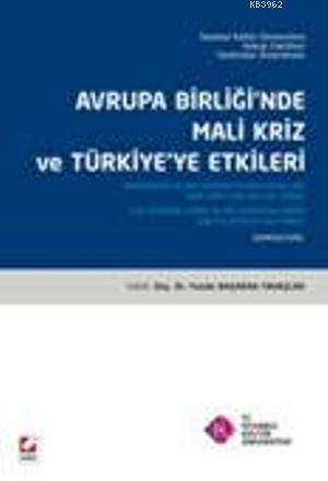 Avrupa Birliğinde Mali Kriz ve Türkiye'ye Etkileri; Sempozyum Kitabı |