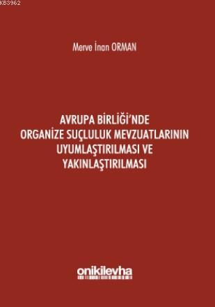 Avrupa Birliği'nde Organize Suçluluk Mevzuatlarının Uyumlaştırılması v