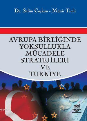 Avrupa Birliğinde Yoksullukla Mücadele Stratejileri ve Türkiye | Münir