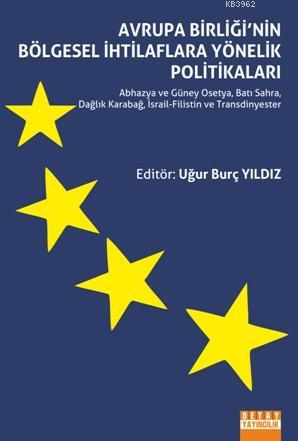 Avrupa Birliği'nin Bölgesel İhtilaflara Yönelik Politikaları | Uğur Bu