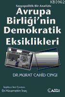 Avrupa Birliği'nin Demokratik Eksiklikleri | Murat Cahid Cıncı | Alfa 