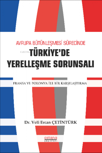 Avrupa Bütünleşme Sürecinde Türkiye'de Yerleşme Sorunsalı;Fransa ve Po