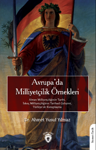 Avrupa’da Milliyetçilik Örnekleri | Ahmet Yusuf Yılmaz | Dorlion Yayın