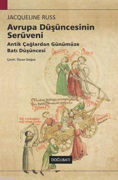 Avrupa Düşüncesinin Serüveni; Antik Çağlardan Günümüze Batı Düşüncesi 