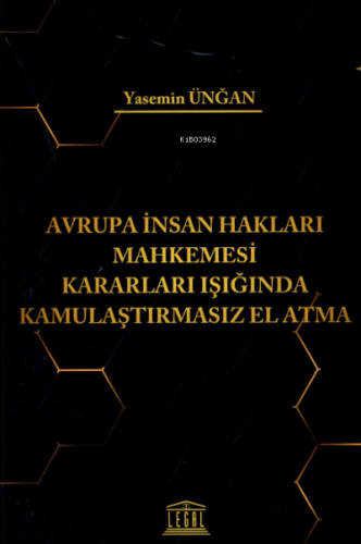 Avrupa İnsan Hakları Mahkemesi Kararları Işığında Kamulaştırmasız El A