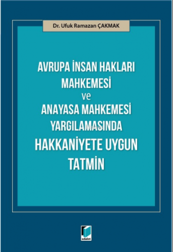 Avrupa İnsan Hakları Mahkemesi ve Anayasa Mahkemesi Yargılamasında Hak