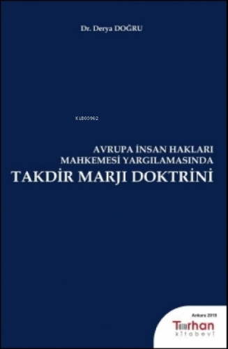 Avrupa İnsan Hakları Mahkemesi Yargılamasında Takdir Marjı Doktrini | 