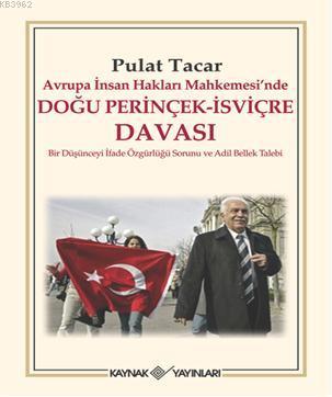 Avrupa İnsan Hakları Mahkemesinde Doğu Perinçek-İsviçre Davası; Bir Dü