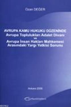 Avrupa Kamu Hukuku Düzeninde Avrupa Toplulukları Adalet Divanı; ve Avr