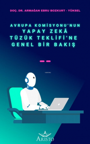 Avrupa Komisyonu’nun Yapay Zekâ Tüzük Teklifi’ne Genel Bir Bakış | Arm