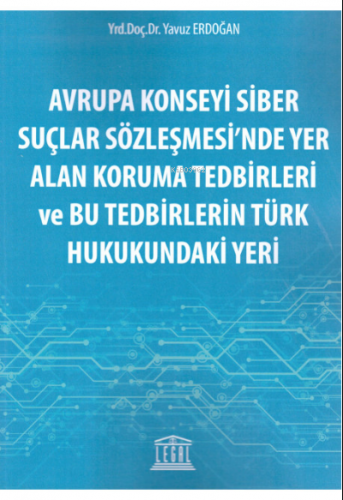 Avrupa Konseyi Siber Suçlar Sözleşmesi'nde Yer Alan Koruma Tedbirleri 