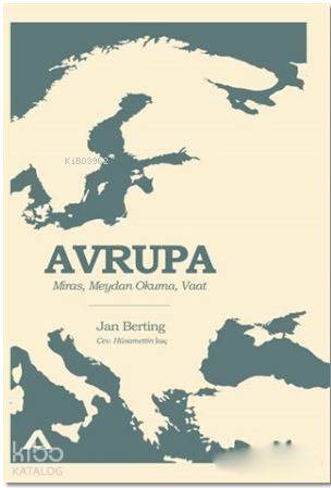 Avrupa; Miras, Meydan Okuma, Vaat | Jan Berting | Liberte Yayınları