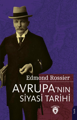 Avrupa’nın Siyasi Tarihi | Edmond Rossier | Dorlion Yayınevi