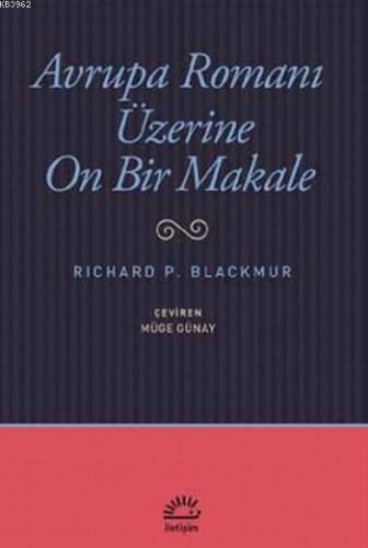 Avrupa Romanı Üzerine On Bir Makale | Richard P. Blackmur | İletişim Y