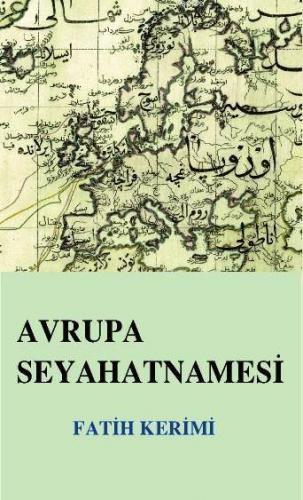 Avrupa Seyahatnamesi | Fatih Kerimi | Çağrı Yayınları