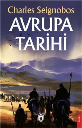 Avrupa Tarihi | Charles Seignobos | Dorlion Yayınevi