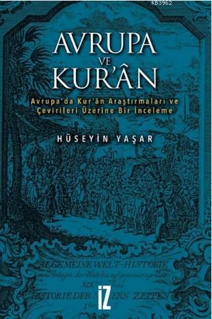 Avrupa ve Kur'an; Avrupa'da Kur'an Araştırmaları ve Çevirileri Üzerine