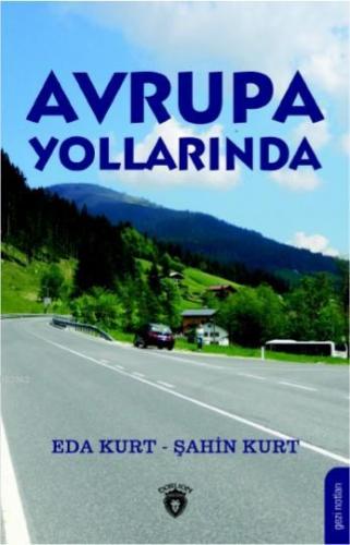 Avrupa Yollarında | Eda Kurt | Dorlion Yayınevi