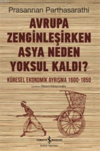 Avrupa Zenginleşirken Asya Neden Yoksul Kaldı?; Küresel Ekonomik Ayrış