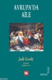 Avrupa'da Aile | Jack Goody | Literatür Yayıncılık Dağıtım