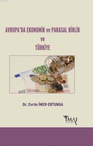 Avrupada Ekonomik ve Parasal Birlik ve Türkiye | Evrim İmer Ertunga | 