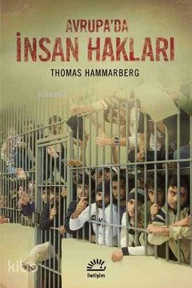 Avrupa'da İnsan Hakları | Thomas Hammarberg | İletişim Yayınları