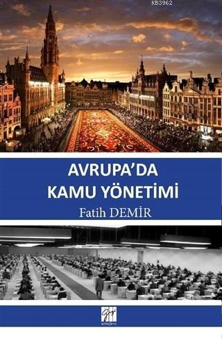 Avrupa'da Kamu Yönetimi | Fatih Demir | Gazi Kitabevi