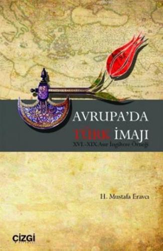 Avrupa'da Türk İmajı | H. Mustafa Eravcı | Çizgi Kitabevi