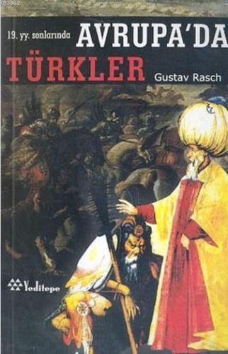 Avrupa'da Türkler | Gustav Rasch | Yeditepe Yayınevi