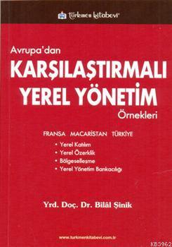 Avrupa'dan Karşılaştırmalı Yerel Yönetim Örnekleri | Bilal Şinik | Tür