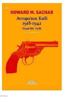 Avrupa'nın Katli 1918 -1942 Siyasi Bir Tarih | Howard M. Sachar | Yapı