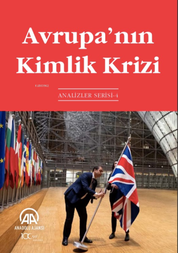 Avrupa'nın Kimlik Krizi;Analizler Serisi - 1 | Kolektif | Anadolu Ajan