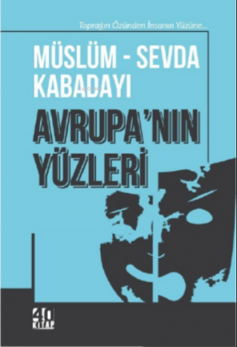 Avrupa'nın Yüzleri | Müslüm Kabadayı | 40 Kitap