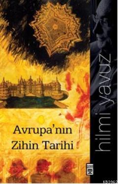 Avrupa'nın Zihin Tarihi | Hilmi Yavuz | Timaş Yayınları