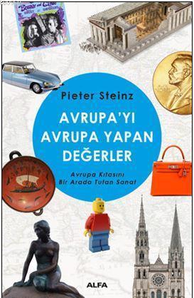 Avrupayı Avrupa Yapan Değerler; Avrupa Kıtasını Bir Arada Tutan Sanat 