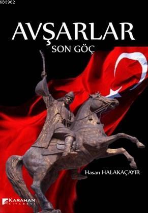 Avşarlar Son Göç | Hasan Halakaçayır | Karahan Kitabevi