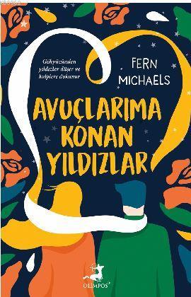 Avuçlarıma Konan Yıldızlar | Fern Michaels | Olimpos Yayınları