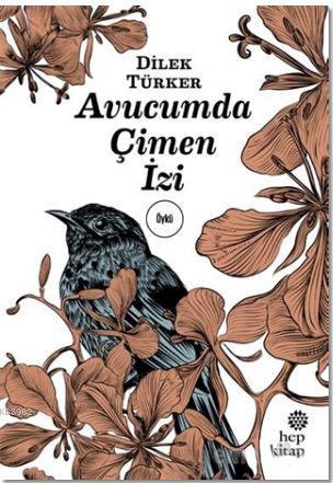 Avucumda Çimen İzi | Dilek Türker Uludağ | Hep Kitap