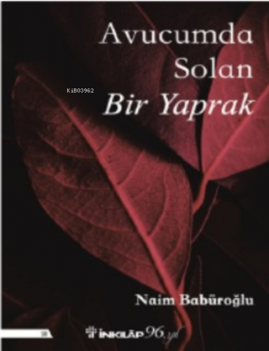 Avucumda Solan Bir Yaprak | Naim Babüroğlu | İnkılâp Kitabevi