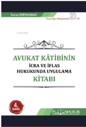 Avukat Kâtibinin İcra ve İflas Hukukunda Uygulama Kitabı | Yavuz Süpha